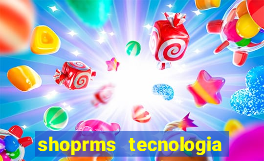 shoprms tecnologia e serviços ltda jogos